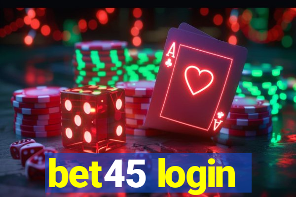 bet45 login